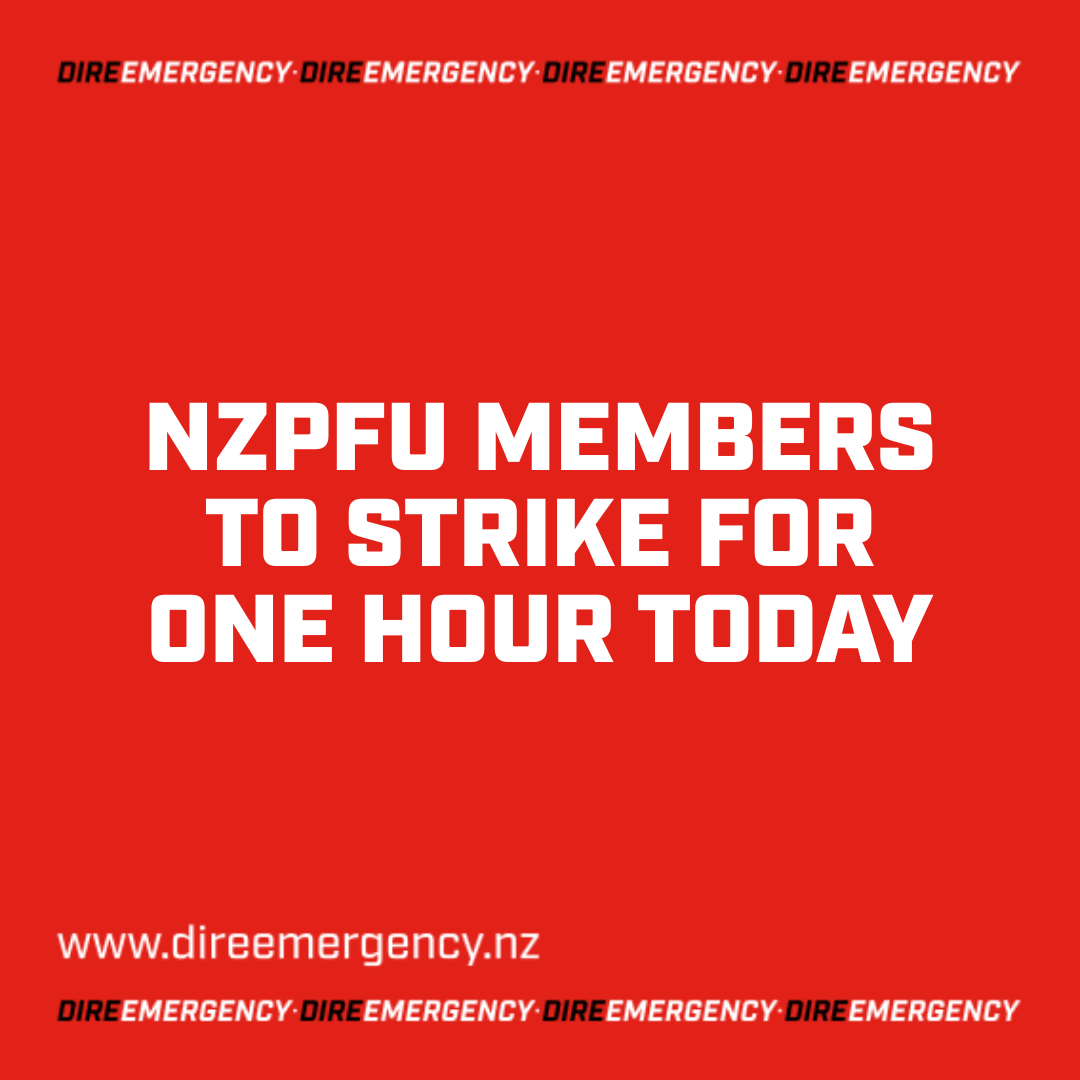 NZPFU MEMBERS TO STRIKE FOR ONE HOUR TODAY