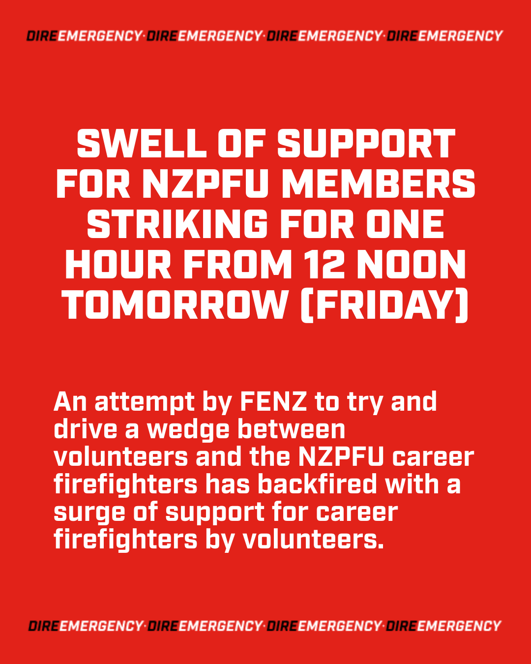 SWELL OF SUPPORT FOR NZPFU MEMBERS STRIKING FOR ONE HOUR FROM 12 NOON TOMORROW (Friday)
