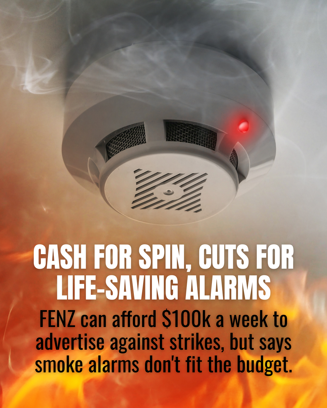 FENZ SPENDS BIG ON ADVERTISING WHILE IMPOSING CUTS ON SMOKE ALARMS