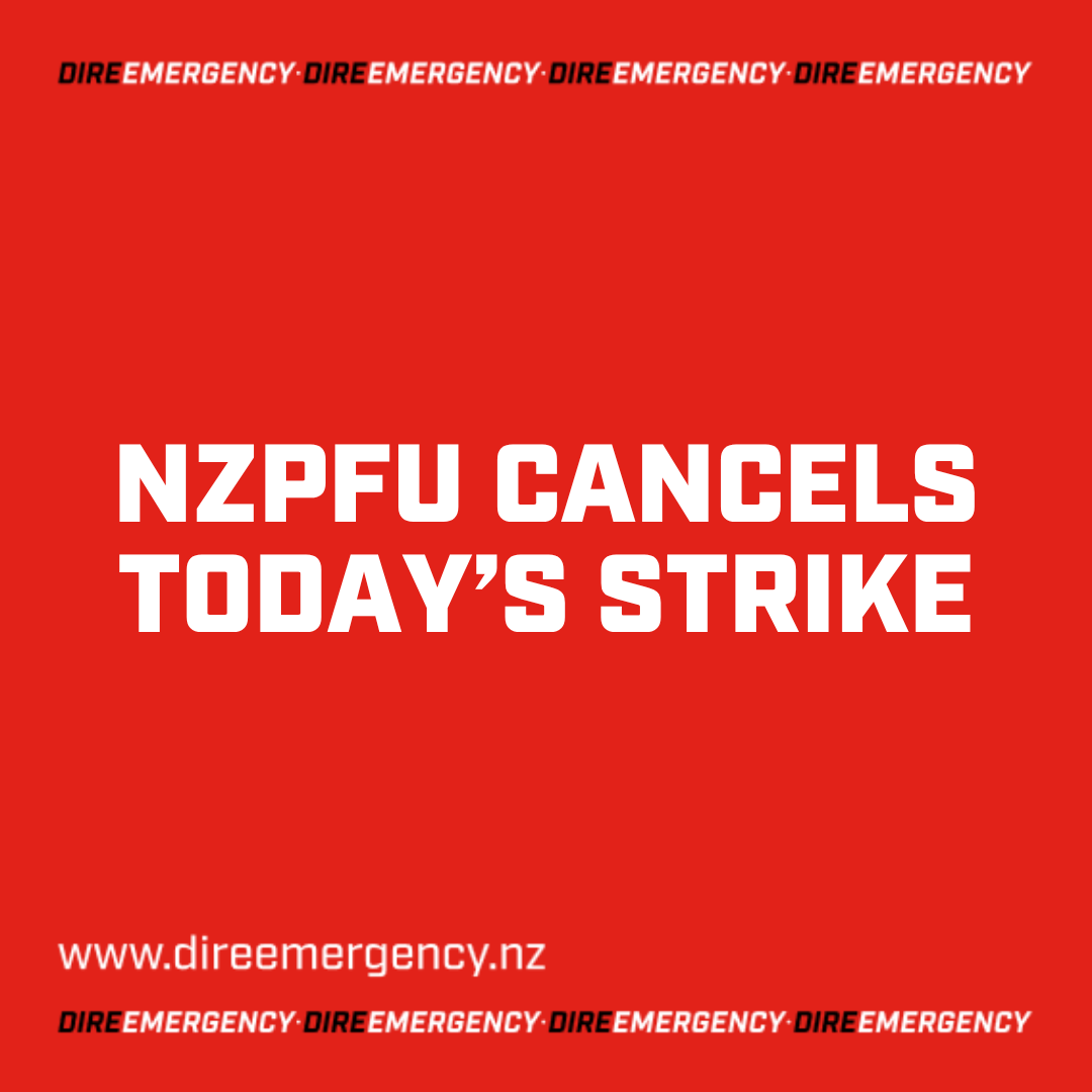 NZPFU CANCELS TODAY’S STRIKE