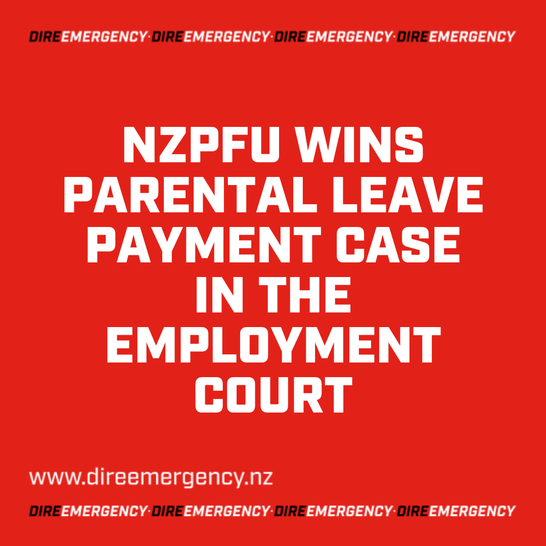 NZPFU WINS PARENTAL LEAVE PAYMENT CASE IN THE EMPLOYMENT COURT
