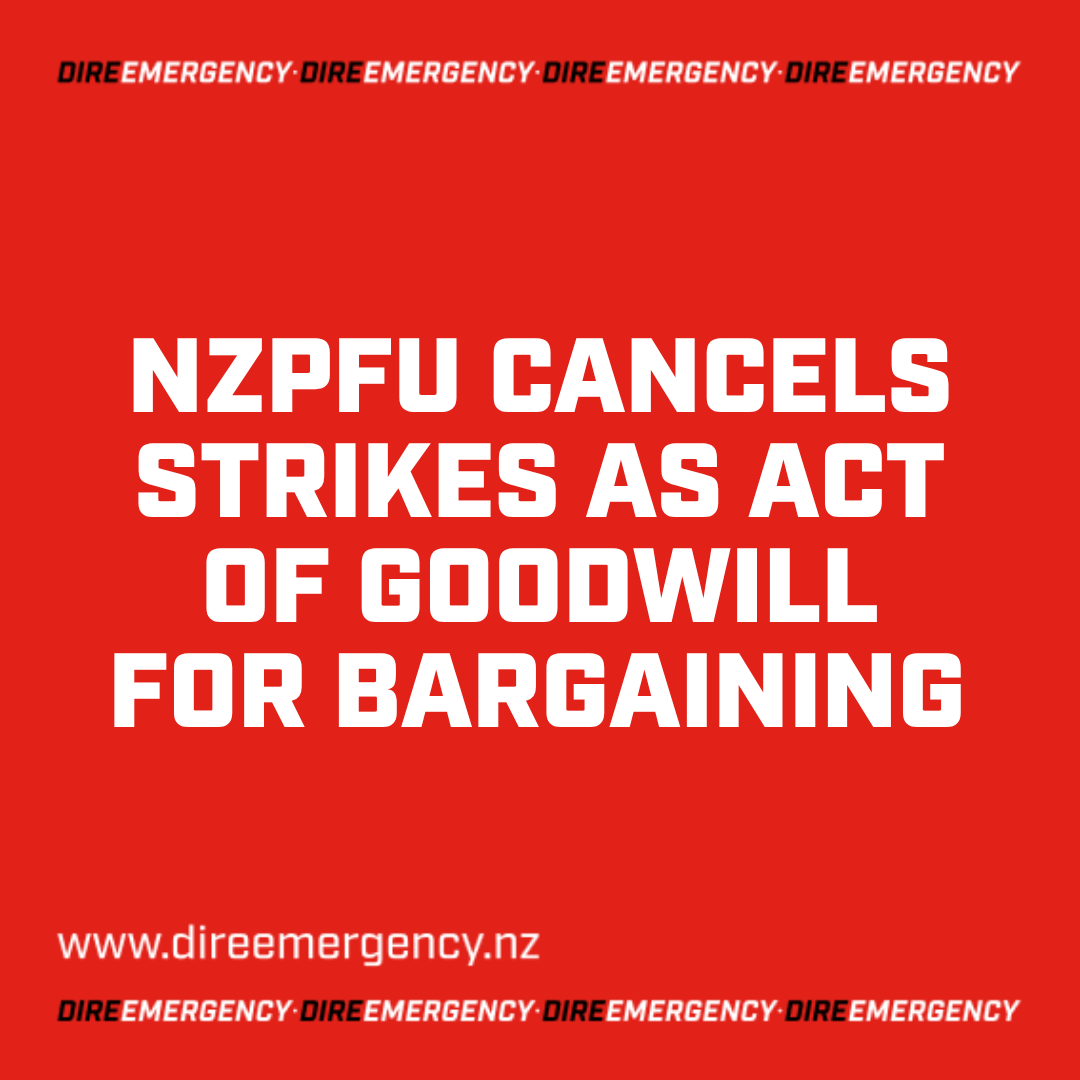 NZPFU CANCELS STRIKES AS ACT OF GOODWILL FOR BARGAINING